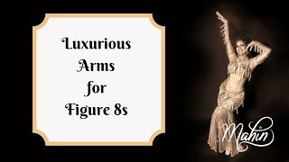 ⭐ Belly Dance Drill: Luxurious Arms for Figure 8s ⭐