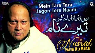 Mein Tara Tara Jagon Tere Naam - Ustad Nusrat Fateh Ali Khan - Greatest Qawwal | OSA Worldwide