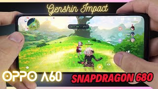 Test game Genshin Impact trên Oppo A60 Snapdragon 680 : Test FPS & Tiêu hao Pin