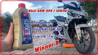 WINNER X Thay Nhớt Tổng Hợp AHM SPX1 10W30 | Nhớt Tổng Hợp Giá Dể Tiếp Cận Với Cấp Nhớt W30 HonDa