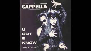 Cappella - U Got 2 Know (A'la Carte Paris Mix)