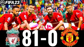 FIFA 23 - MESSI, RONALDO, MBAPPE, NEYMAR, ALL STARS - LIVERPOOL FC 81-0 MAN UTD | UCL FINAL |