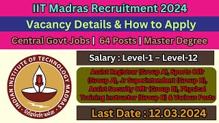 IIT Madras Recruitment 2024: 64 Non Teaching Posts | Any Degree Jobs in Tamil 👉TN GOVERNMENT JOBS