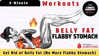 Get Rid of Belly Fat (No More Flabby Stomach) By 5 Minute Workouts