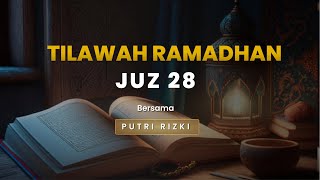 🛑 [LIVE] TILAWAH RAMADHAN JUZ 28 | PUTRI RIZKI