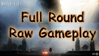 Battlefield 1 - Raw Gameplay Footage