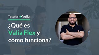 El Programa Valia Flex: Cómo captar más clientes y generar más comisiones como Agente Inmobiliario