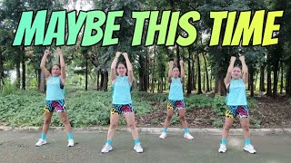 Maybe This Time | Tiktok Viral | Zumba  | Dance Workout