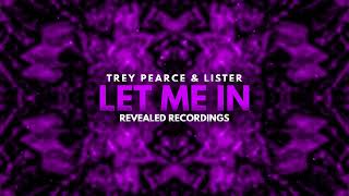 Trey Pearce & Lister - Let Me In