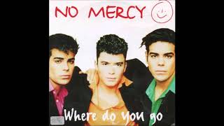 No Mercy - Where Do You Go (Ocean Drive Mix)