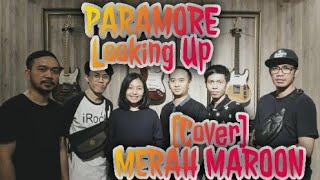 PARAMORE - Looking Up [cover] Merah Maroon. At Anniversary Maczman Indonesia yg Ke-19