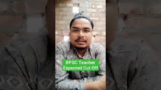 bpsc teacher expected cut off 2023 #bpsc #bihar