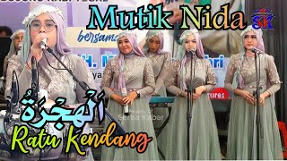 🔴 Al Hijrotu ( اَلْهِجْرَةُ ) Ratu Kendang Mutik Nida || Batunyana Bojong - Tegal