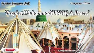 Prophet(PBUH) & Peace | Urdu | Friday Sermon UAE  | @DeenFitYouths