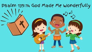 😁 PSALM 139 14. YOU are God's CREATION !  #kidssongs, #godcreation