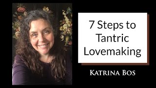 7 Steps to Tantric Lovemaking