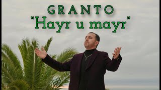 GRANT IKILIKYAN (GRANTO) - HAYR U MAYR | Հայր ու Մայր | Песня про родителей| NEW 2024