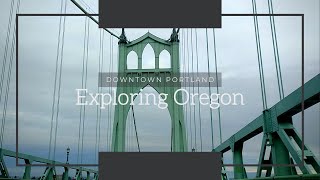 Oregon Trip 2019: Exploring Downtown Oregon