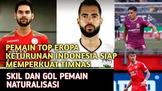 Sip!! Dokumen Sudah Lengkapiap🤝Amunisi Baru Timnas Garuda☺💪 Skill dan Gol Calon Naturalisasi Mantap!