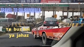 Going to gujranwala via motorway  | city of pahalwans | wasim iqbal vlog