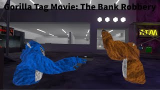 Gorilla Tag Movie: The Bank Robbery pt. 4