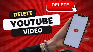 How to Delete a Youtube Video in 2024