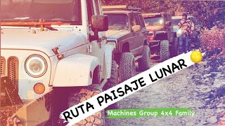 RUTA PAISAJE LUNAR || MACHINES GROUP FAMILY 4X4