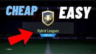 HOW TO COMPLETE THE HYBRID LEAGUES SBC FIFA 22