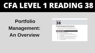 Portfolio Management: An Overview  - CFA Reading 38 Level 1