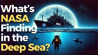 Deep Sea Mysteries: What is NASA Really Searching For?