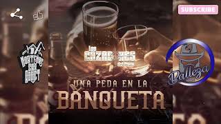 Una Peda En La Banqueta - Los Cazadores Del Cerro •••Single 5/2022•••