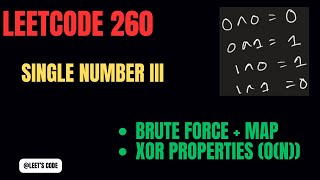 260. Single Number III | Brute Force | Map | Optimal Approach | XOR properties | Bit manipulation