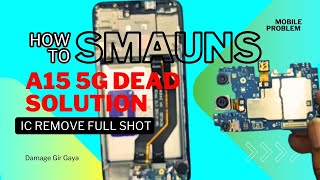 Samsung A15 5G Dead solution || A15 5G Dead problem Solution