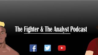 The Fighter & The Analyst Ep. 13