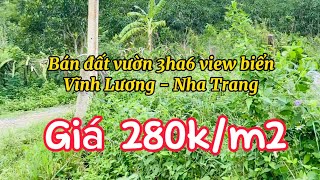 Bán mảnh vườn rộng 3ha6 view biển ở Vĩnh Lương - Nha Trang. Giá 280k/m2