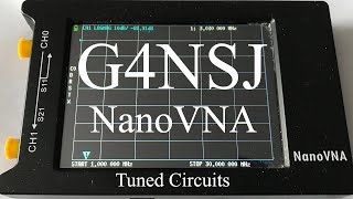 G4NSJ - Checking Tuned Circuits NanoVNA H4