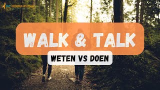 WALK & TALK: Het gebrek aan (voedings)kennis is NIET jouw probleem