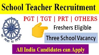 SCHOOL TEACHERS VACANCY 2023 | शिक्षक भर्ती 2023 | PGT TGT PRT TEACHER VACANCY 2023 | JOBS 2023 |