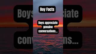 Boys appreciate genuine conversations...