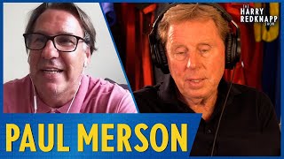 Paul Merson reveals to Harry Redknapp how he got into football!