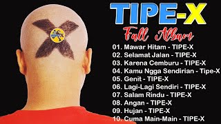 KOLEKSI LAGU TIPE-X TERPOPULER -Salam Rindu , Genit...