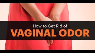 How to Reduce Vaginal Odor