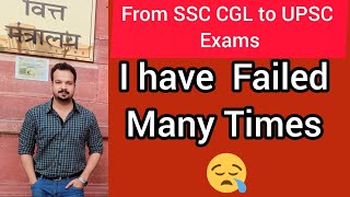 I have Failed many Times | SSC CGL | Bank PO | UPSC