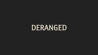 How To Pronounce Deranged