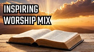 🎶 Top Gospel Worship Songs 2024  | 🙏 Inspiring Praise & Worship Mix for Daily Devotion 🙏