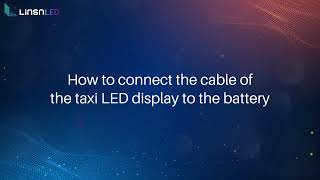 How to Connect the Cable of the Taxi LED Display to the Battery