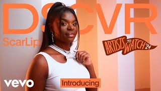 ScarLip - Introducing ScarLip | Vevo DSCVR Artists to Watch 2024