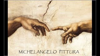 Video-Lezione: MICHELANGELO (PITTURA)