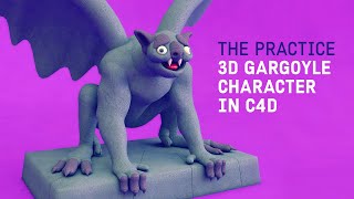 3d Gargoyle Character in Cinema 4d // The Practice 171