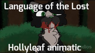 Language of the Lost [Hollyleaf animatic] (CW IN DESC)